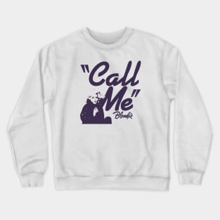 Call Me Blondie // Vintage Style Design Crewneck Sweatshirt